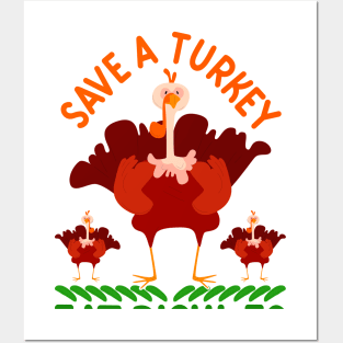 Fun Vegan Thanksgiving Shirt Cute Save A Turkey Eat Pickles Posters and Art